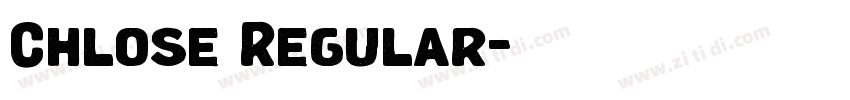 Chlose Regular字体转换 Chlose Regular字体转换